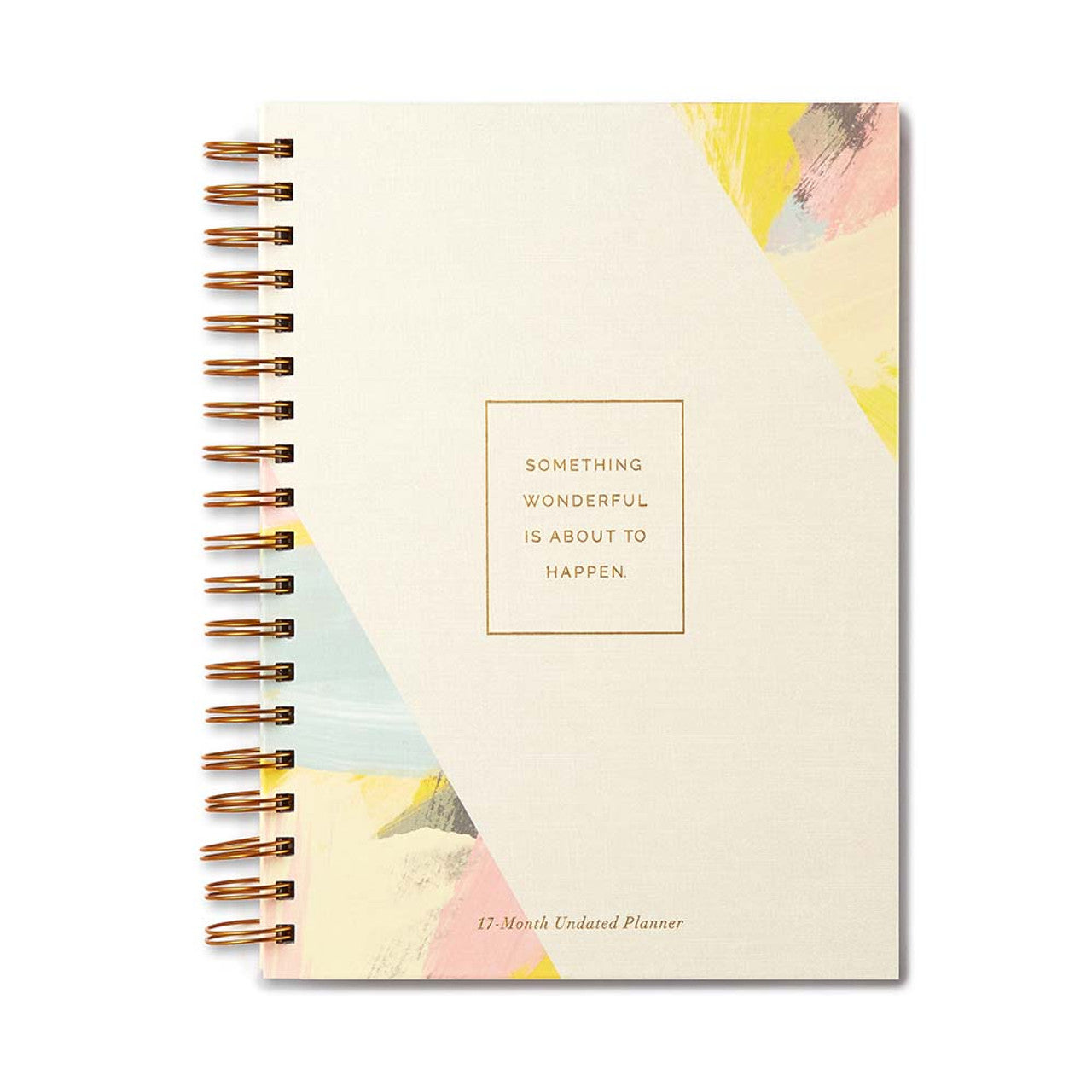 "Something Wonderful Is About To Happen" 17-Month Undated Planner